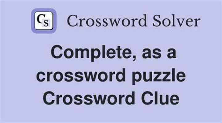 Complete, as a crossword Crossword Clue